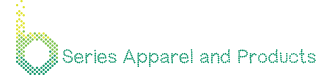 B Series Apparel and Products